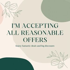 Accepting all reasonable offers!